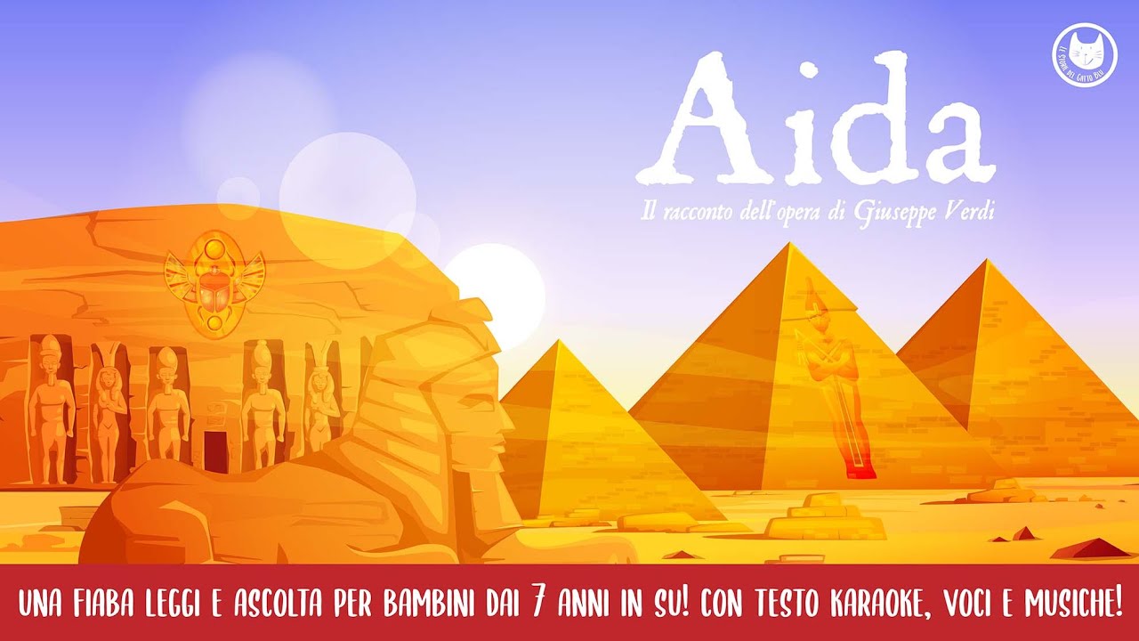 Aida | Storie per bambini leggi e ascolta | Fiabe di teatro raccontate | Opera per bambini | età 7+