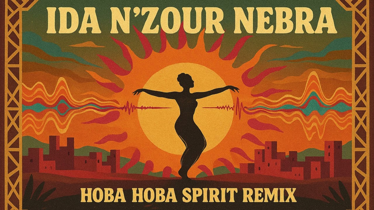 Ida N'zour Nebra - Hoba Hoba Spirit | Ethno House & Gnawa Fusion