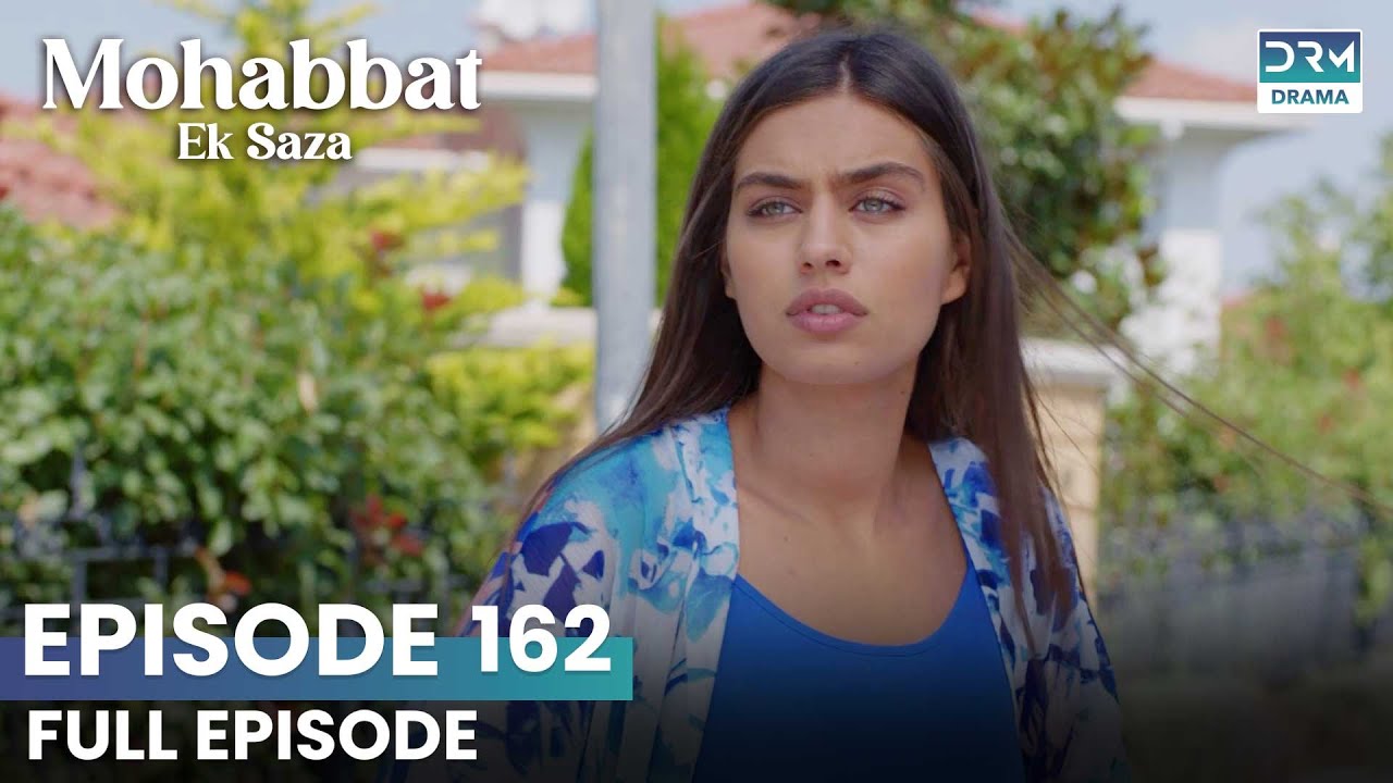 Turkish Drama in Urdu | Never Let Go Episode 162 | Mohabbat Ek Saza | UA1U