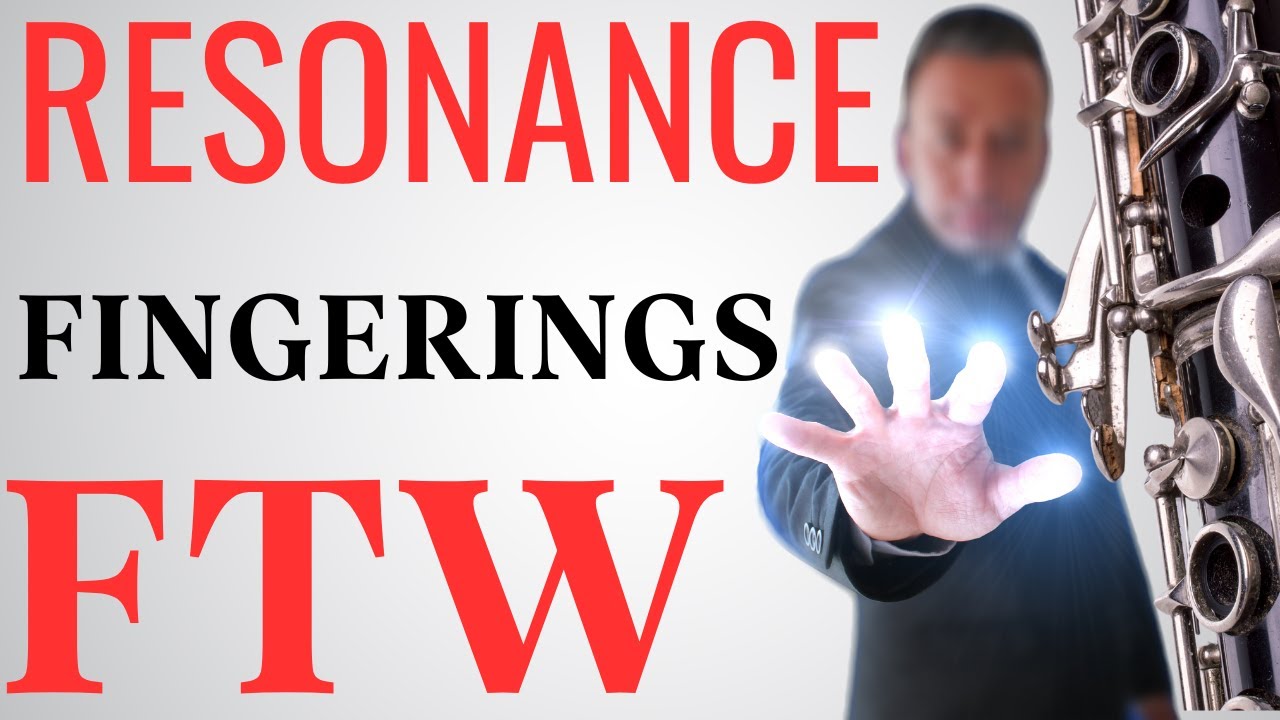 Clarinet Resonance Fingerings: A Tone Upgrade