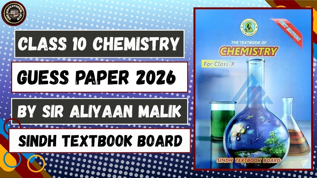 Class 10 Chemistry Guess Paper 2026 | the educational hub | Sir Aliyaan Malik | Important Questions