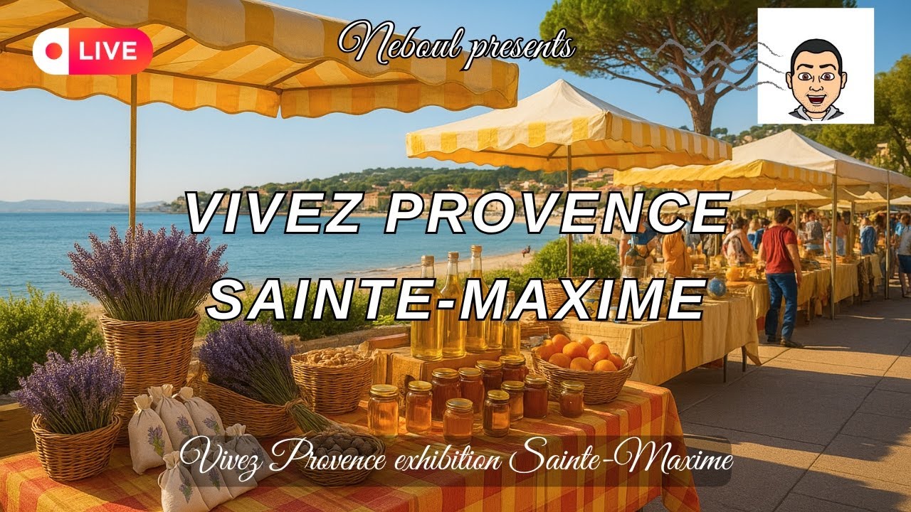 Vivez Provence Sainte-Maxime Live | Local Producers Exhibition.