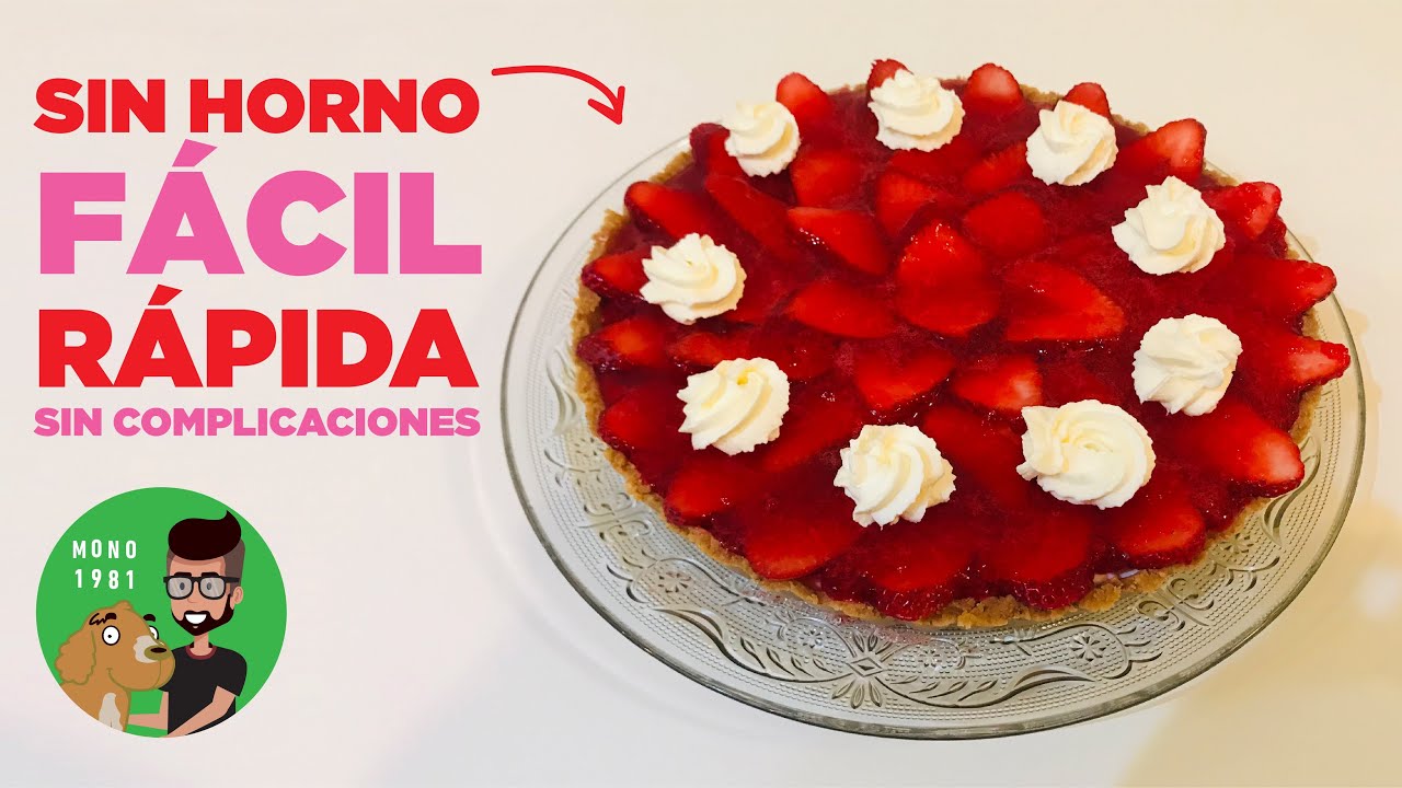 Tarta de Frutilla / Pay de Fresa SIN HORNO ¡Mira que Fácil y que Rica! | MONO 1981