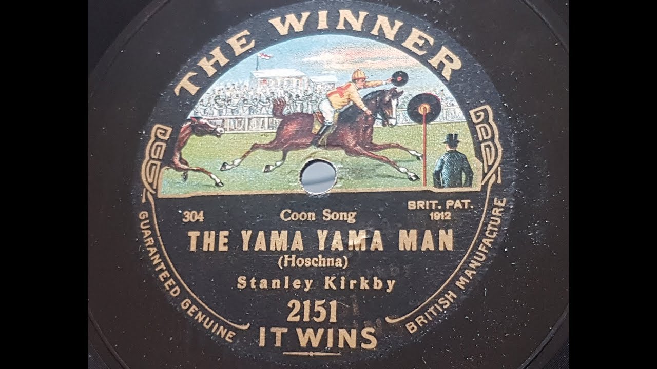 Stanley Kirkby 'The Yama Yama Man' 1912 Acoustic 78 rpm