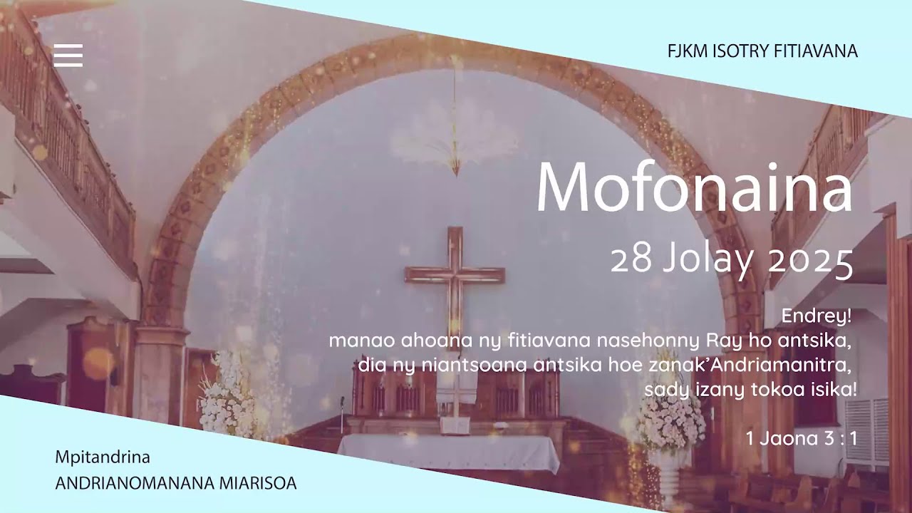 MOFONAINA 28 JOLAY 2025 - FJKM ISOTRY FITIAVANA