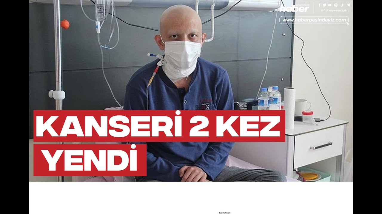 Kanseri TÜRKÖK bağışıyla ikinci kez yendi