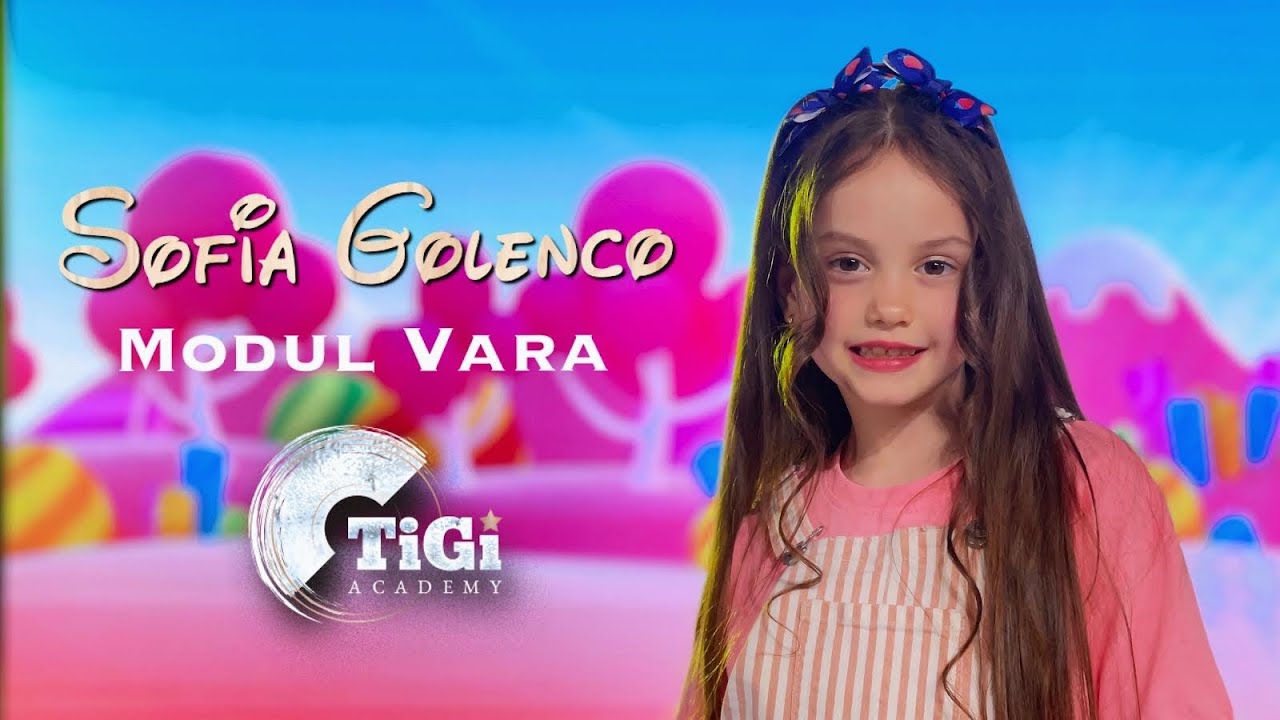 Sofia Golenco (TiGi Academy) - Modul vara