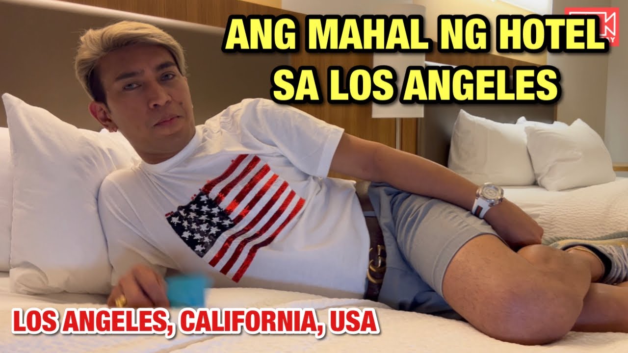 Ang Mahal ng Hotel Namin sa Los Angeles |   US Visit 2022 | Miko Pogay