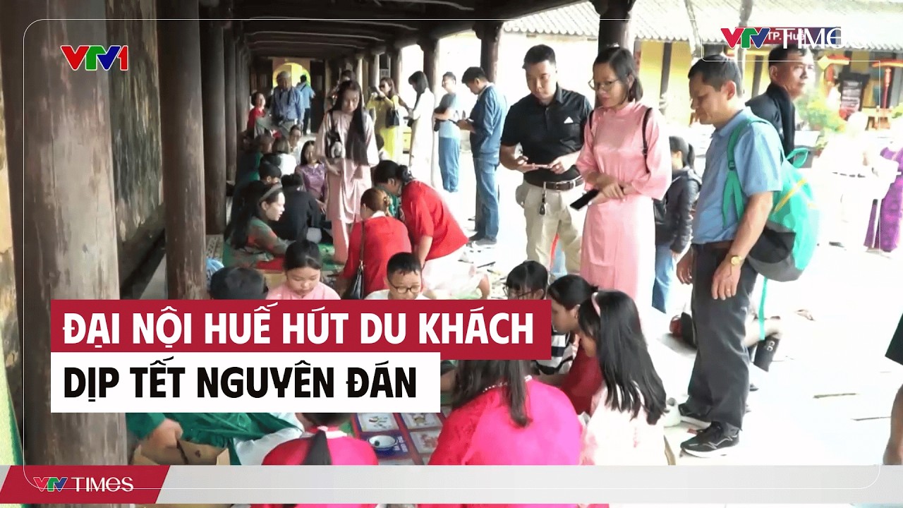 Cụm tin: Đại Nội Huế hút du khách dịp Tết Nguyên đán | VTV Times