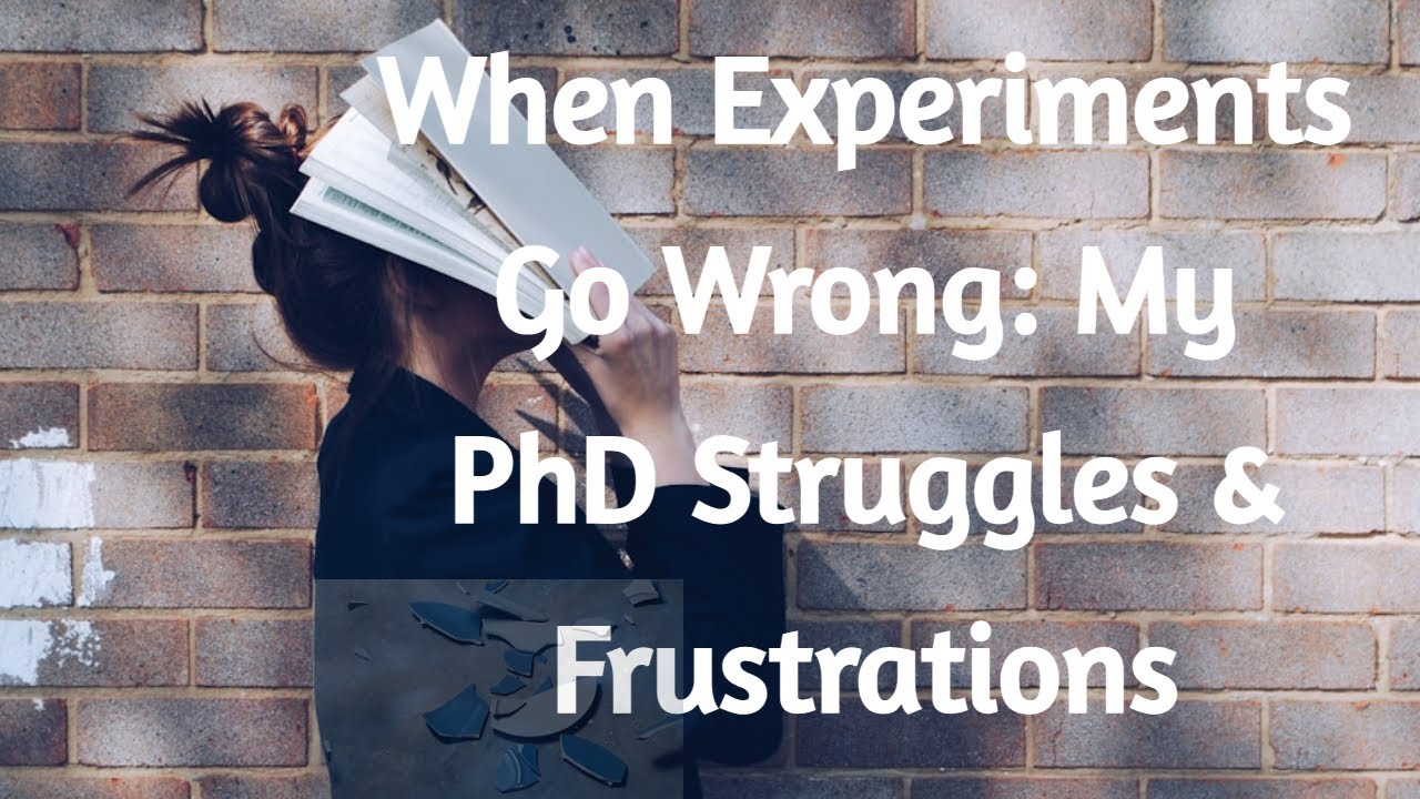 The Struggle is Real: When Your PhD Experiments Fail (And How I 'Coped')| PhD Struggles