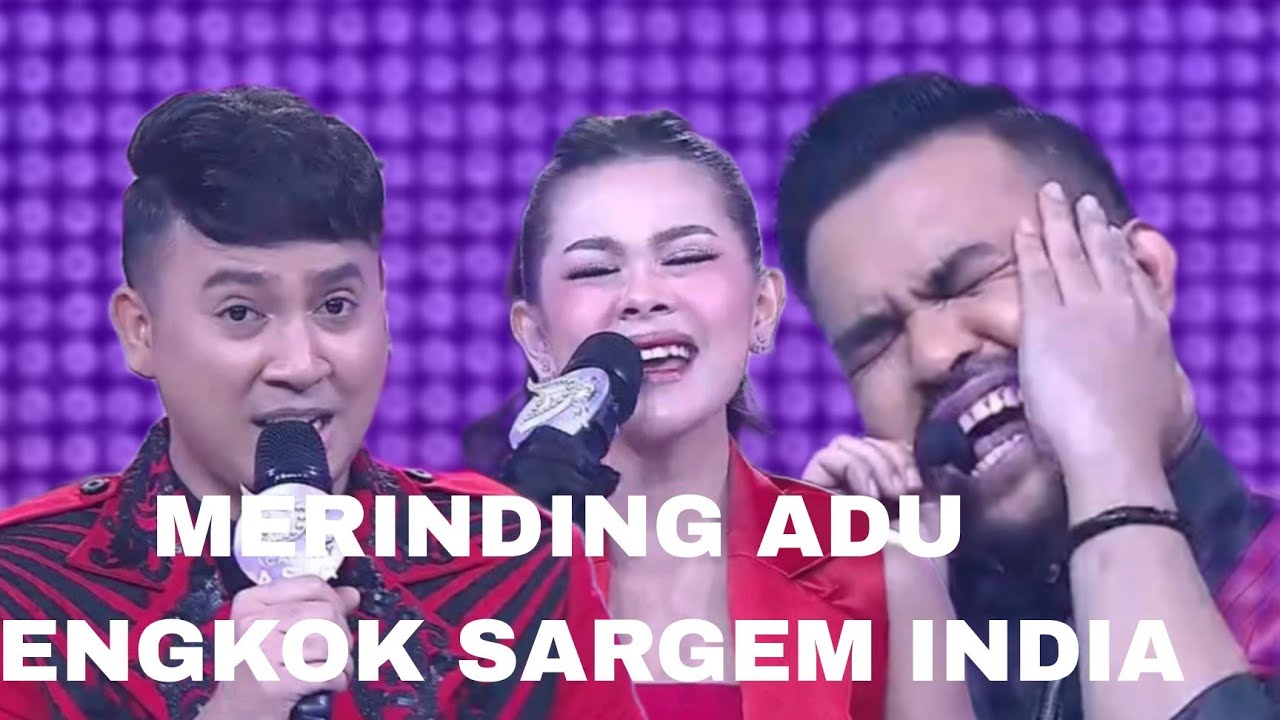MERINDING ADU CENGKOK SARGEM INDIA MELI FIDAN GUNAWAN