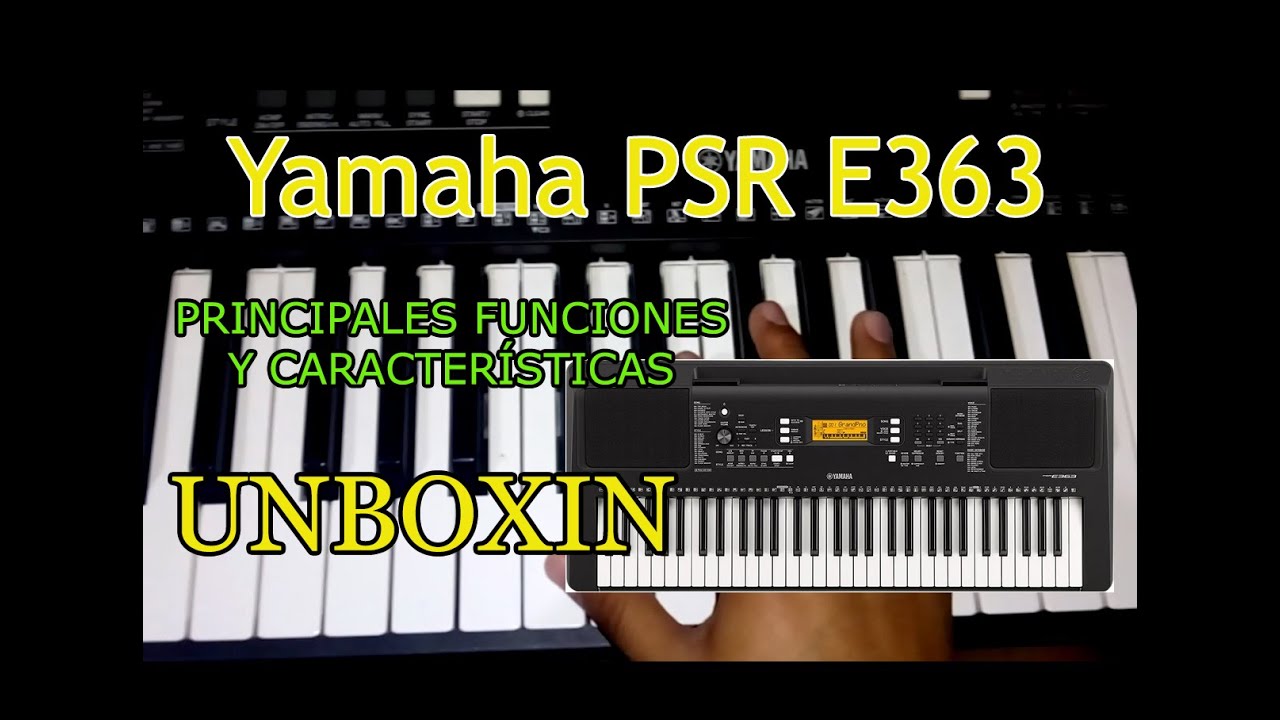 Yamaha PSR E363 Unboxin en español (Teclado digital)