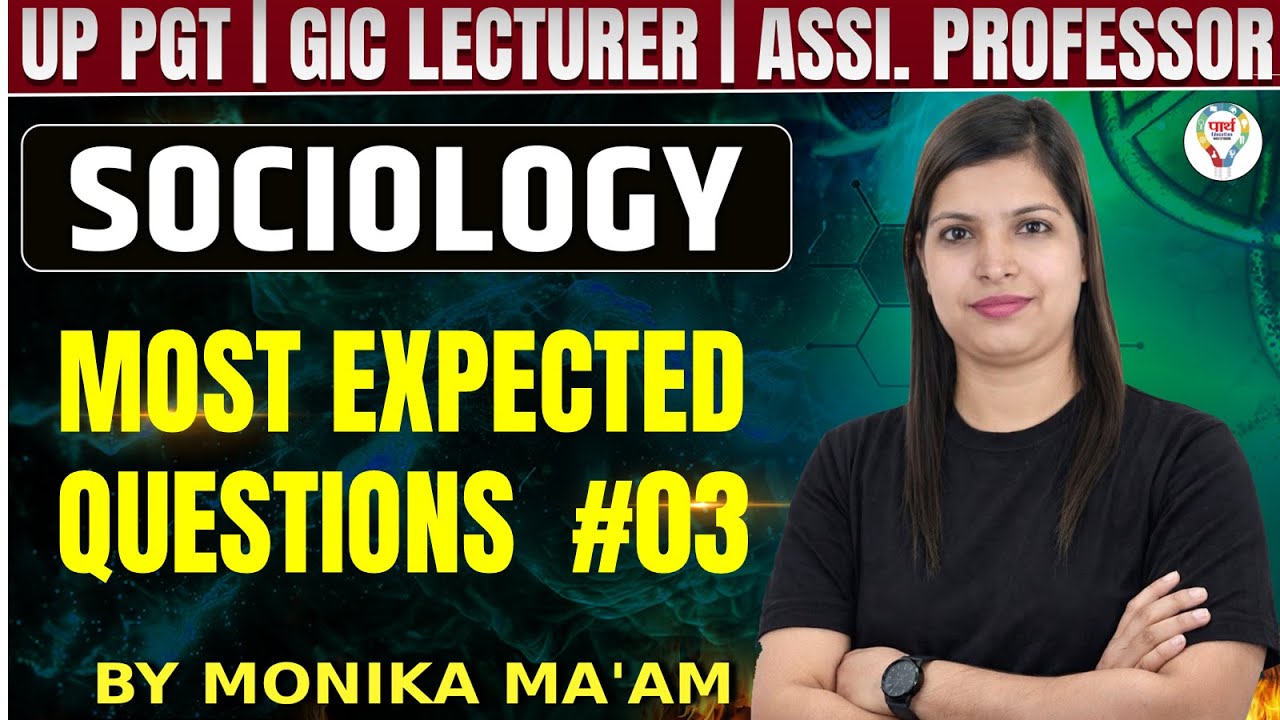 Sociology most expected questions| UP PGT, GIC Lecturer & Assistant Professor Sociology Class