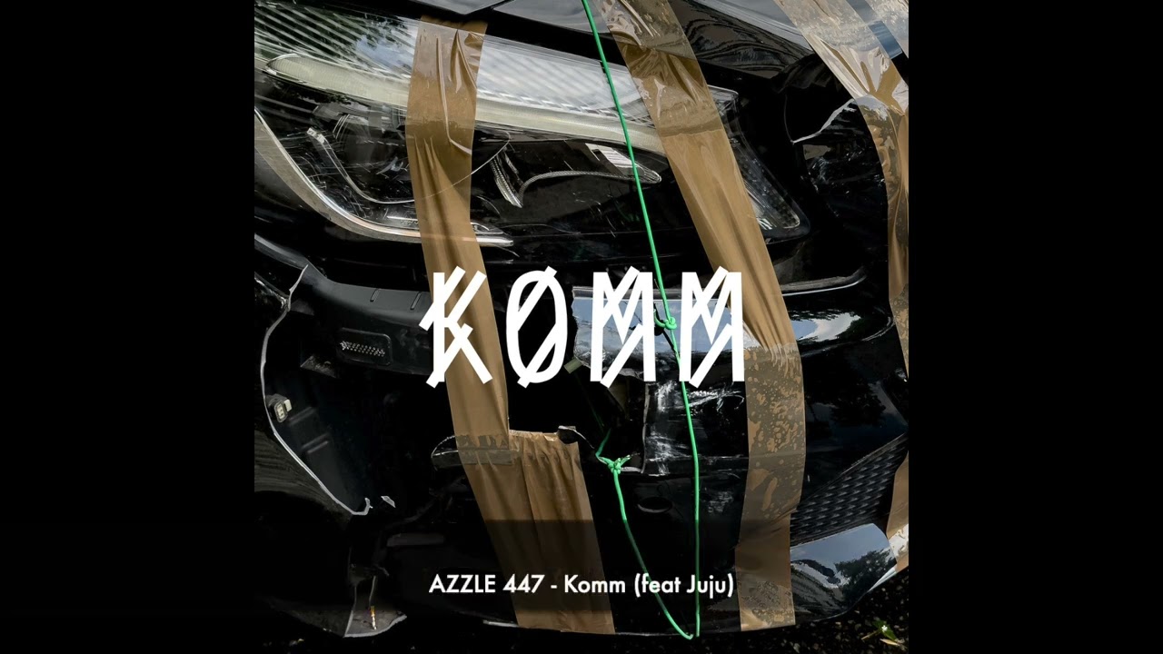 AZZLE 447 - Komm feat Juju