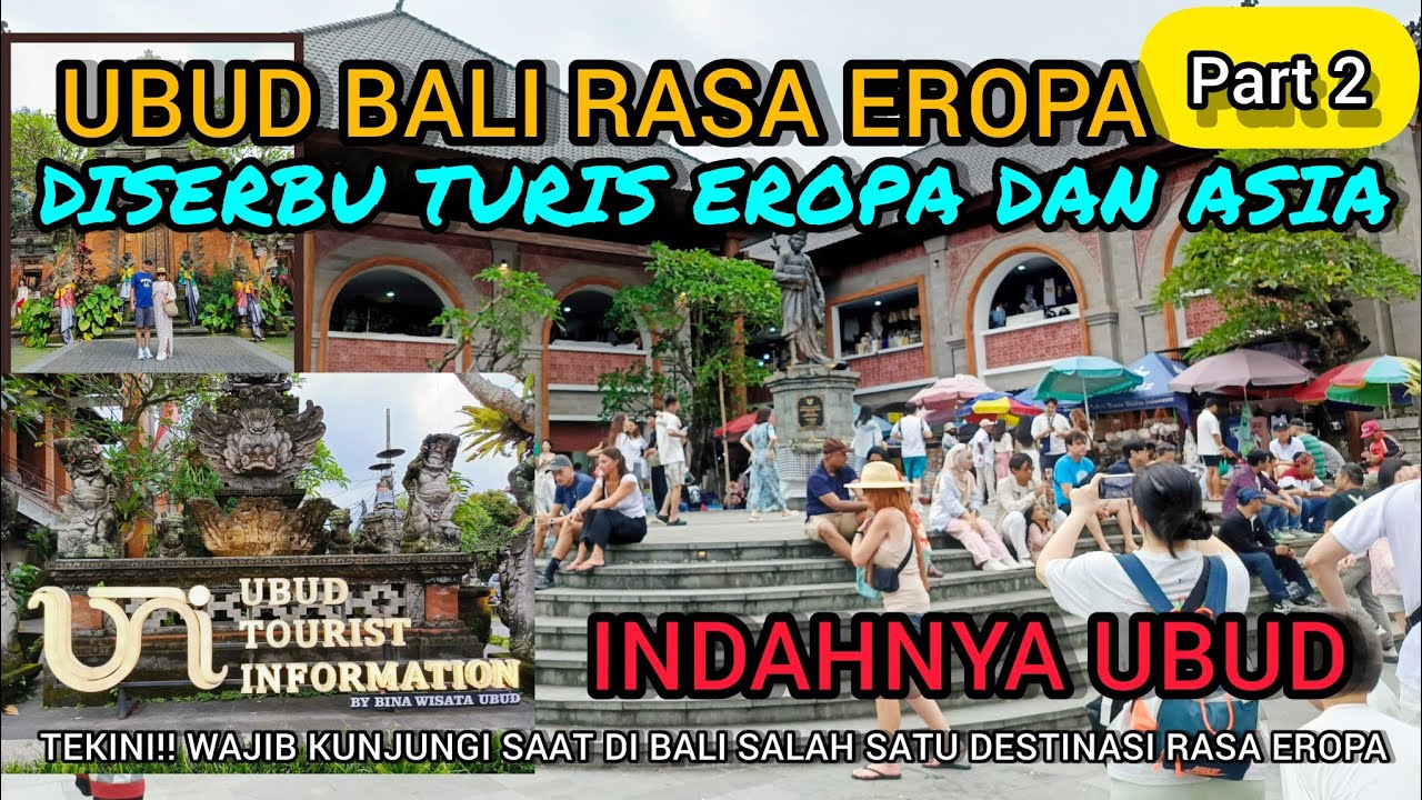 SUASANA UBUD BALI  TERKINI FAVORIT TURIS EROPA