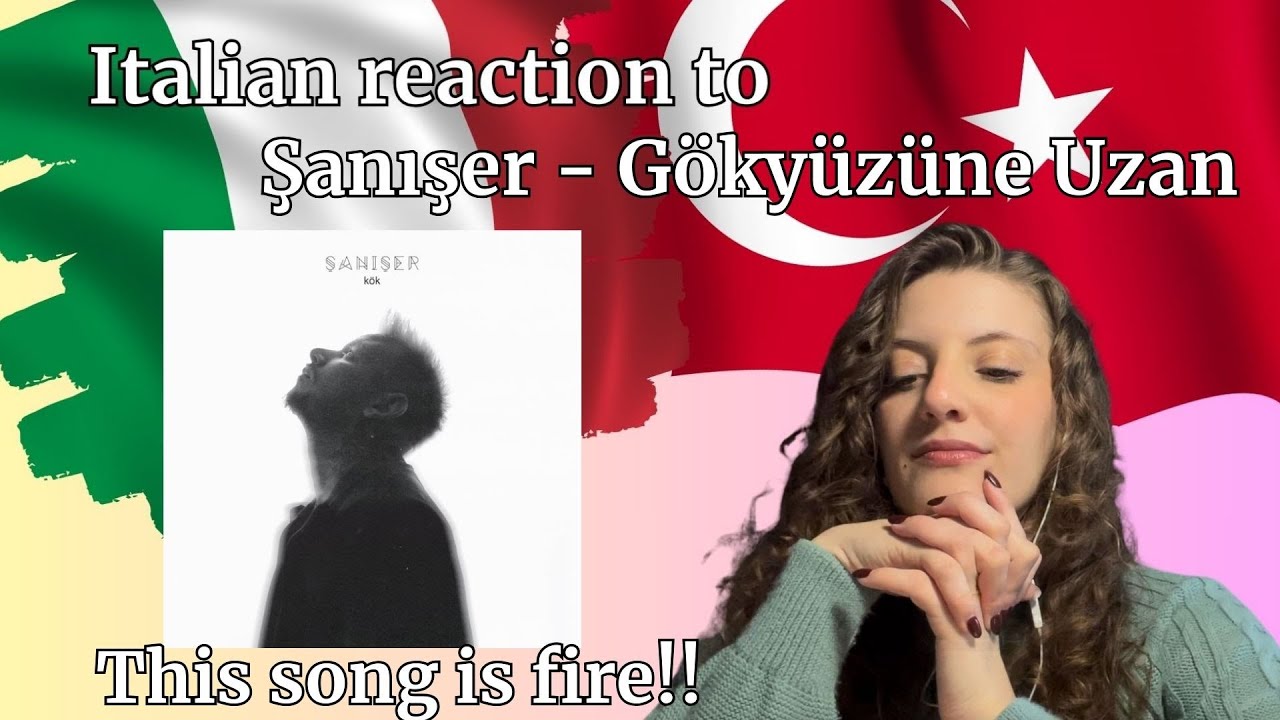 Italian reaction to Şanışer - Gökyüzüne Uzan. italyan tepkisi