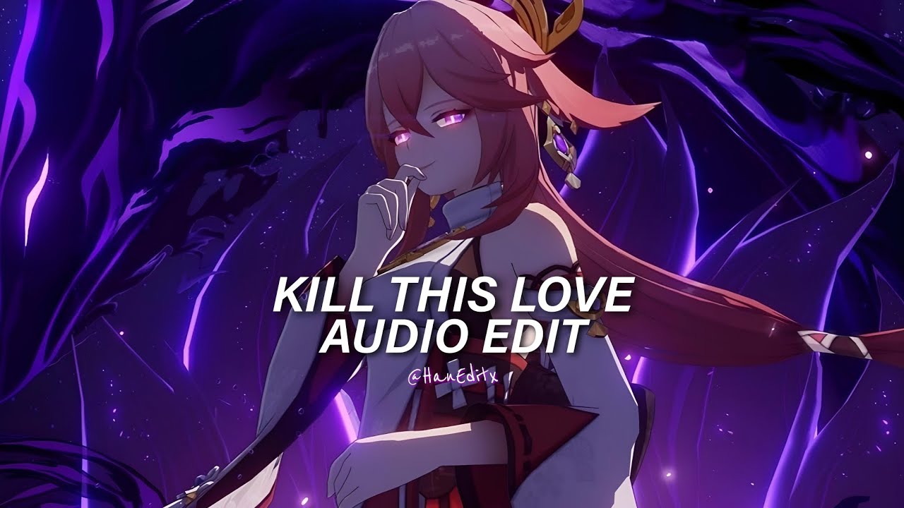 Kill This Love - BLACKPINK [Edit Audio]