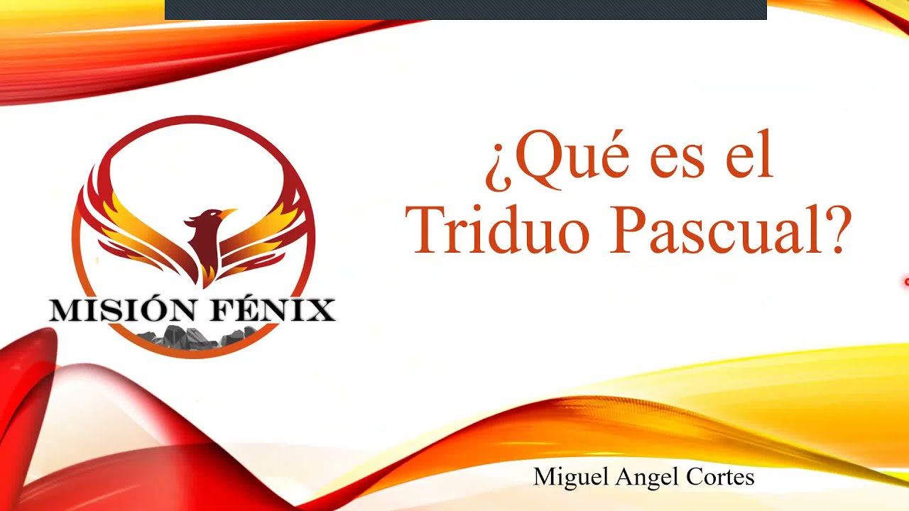 ¿Que es el Triduo Pascual?