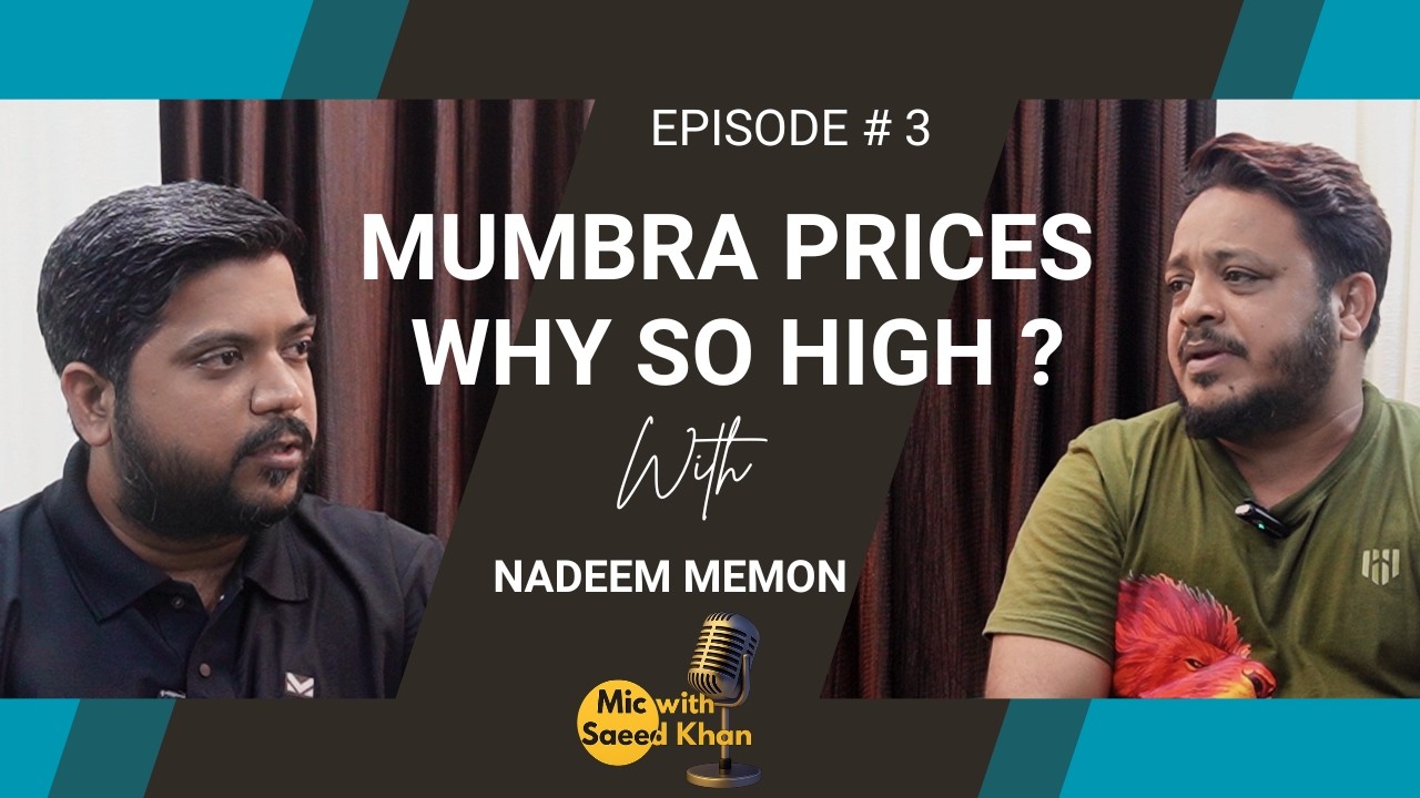 Mumbra Real Estate Boom or Bubble? Truth You Must Know | Nadeem Memon Podcast | Mic with Saeed Khan