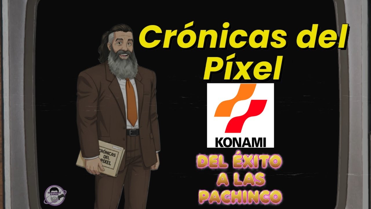Crónicas del Píxel: El IMPERIO de KONAMI  (De las Máquinas de Discos al ABISMO del Pachinko).