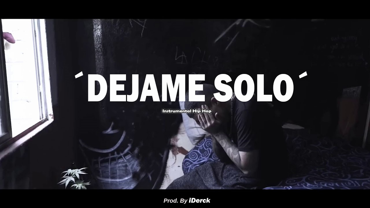 ´Déjame Solo´ - Base De Rap Underground / Rap Freestyle Type Boom Bap Beat - Uso Libre (By iDerck)