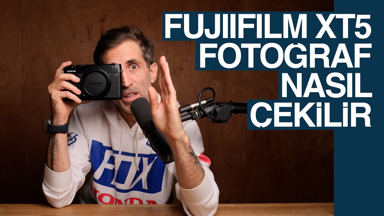 Fotoğraf Nasıl Çekilir / FUJIFILM X-T5
