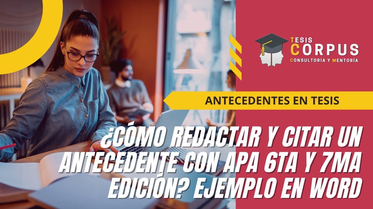 ¿Cómo redactar y citar un antecedente con APA 6ta y 7ma edición? Ejemplo en Word.