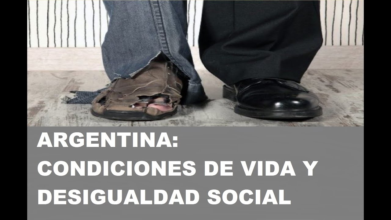 Argentina: Condiciones de Vida y Desigualdad Social
