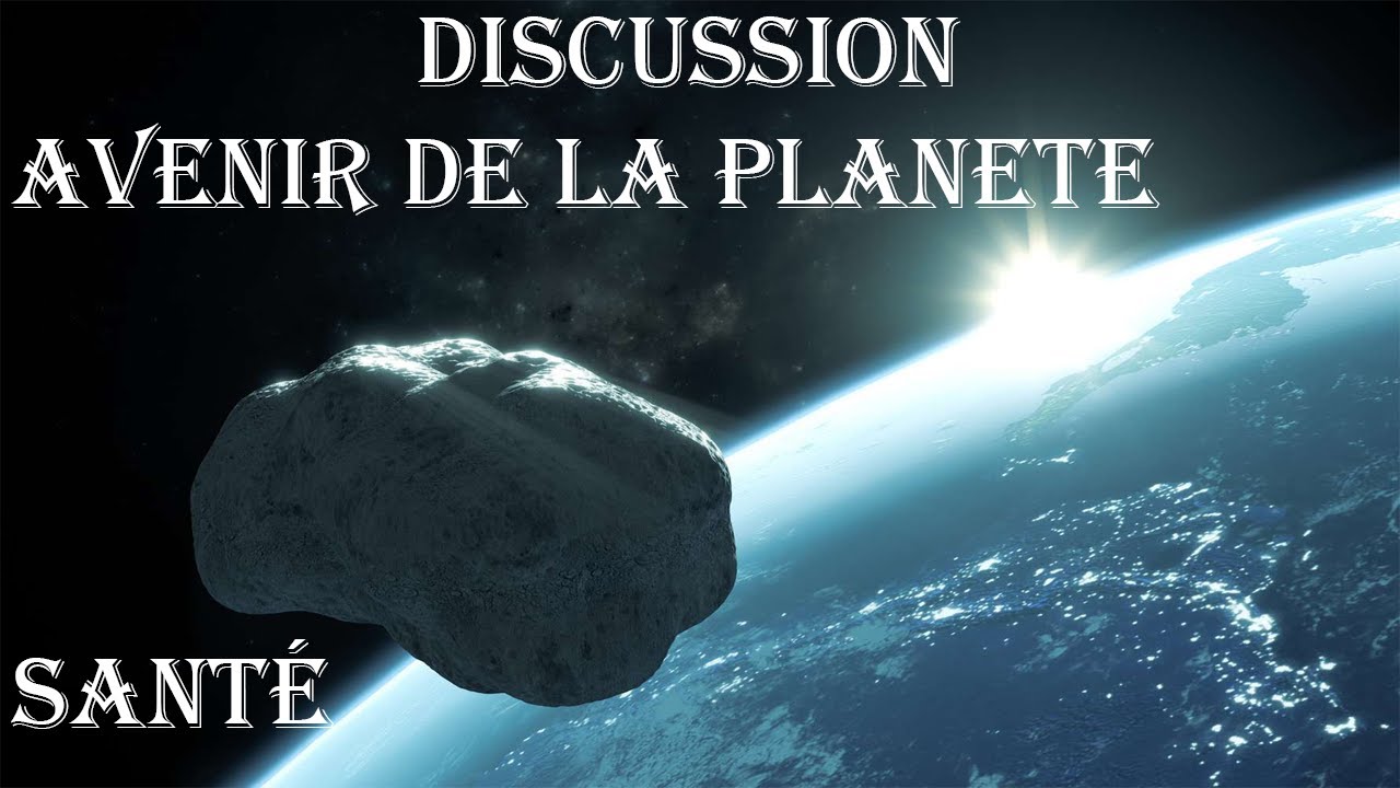 ON DISCUTE DE L'AVENIR DE LA PLANETE ET DE SANTE ! (AVEC XENUKEY, HADS, ALDOUINS ET SVARTA)