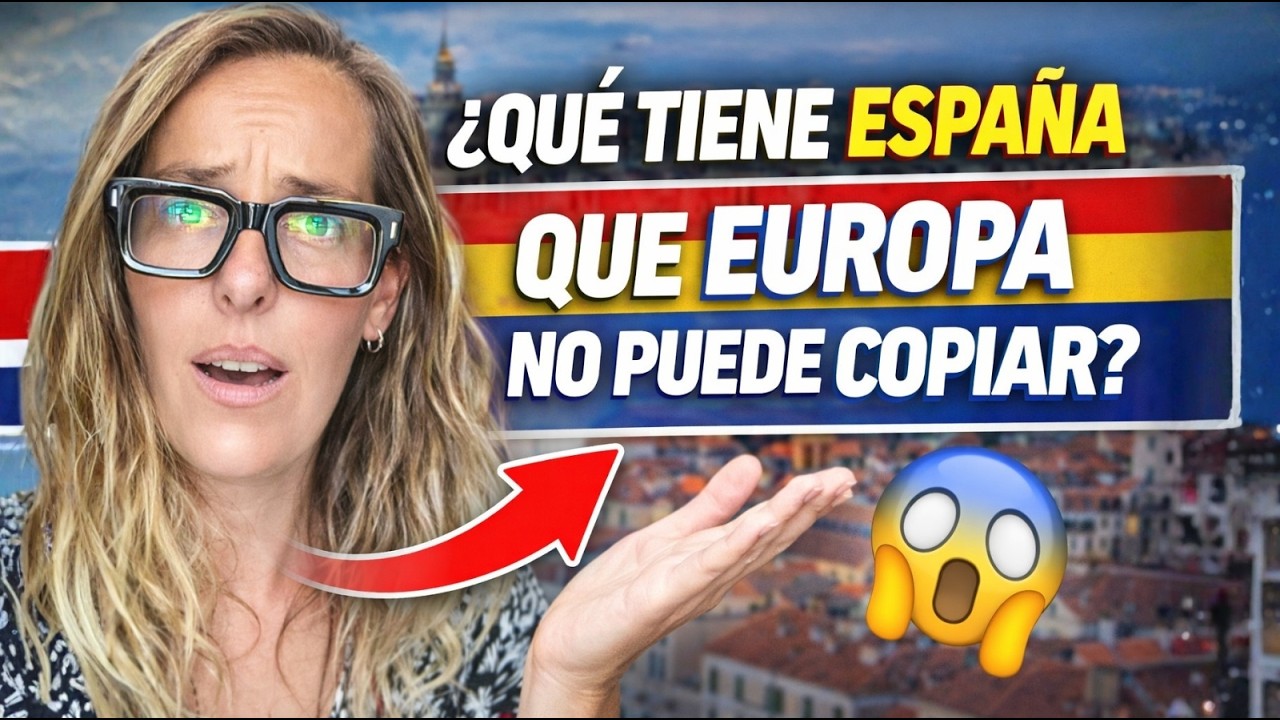 &iquest;Por qu&eacute; Espa&ntilde;a funciona diferente al resto de Europa?