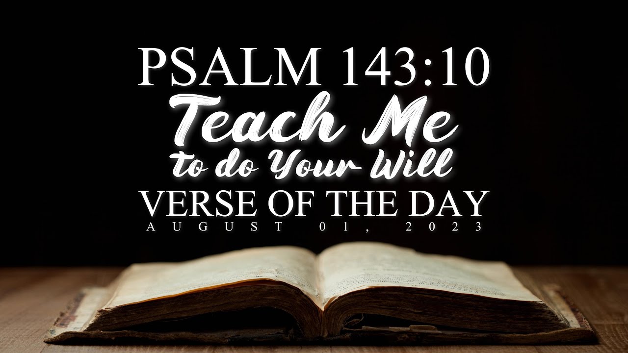 VERSE OF THE DAY - AUGUST 01, 2023 | PSALM 143:10 | Daily Spiritual Food