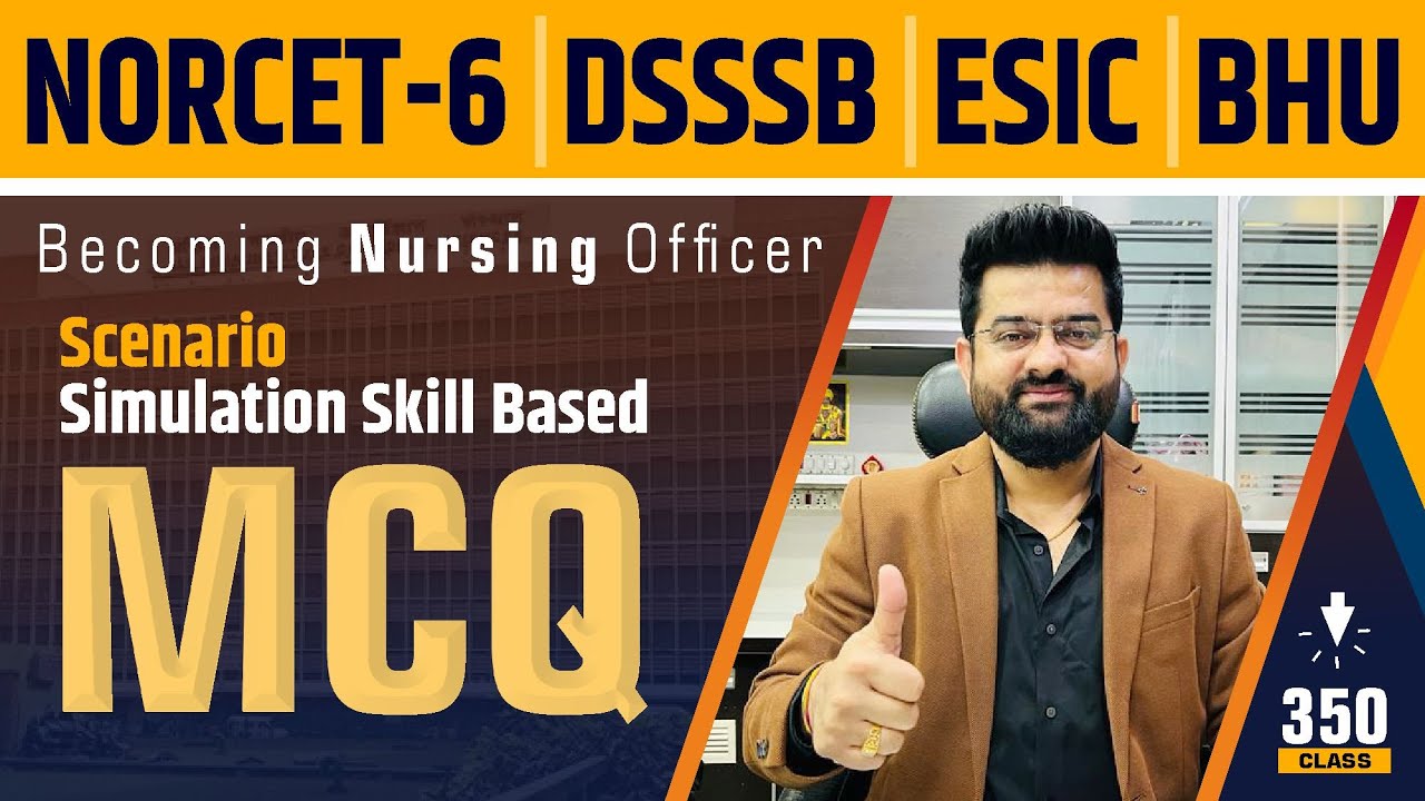 Scenario/Simulation Skill | Practice Based MCQ #350 NORCET | DSSSB | ESIC | BHU | By Akki sir
