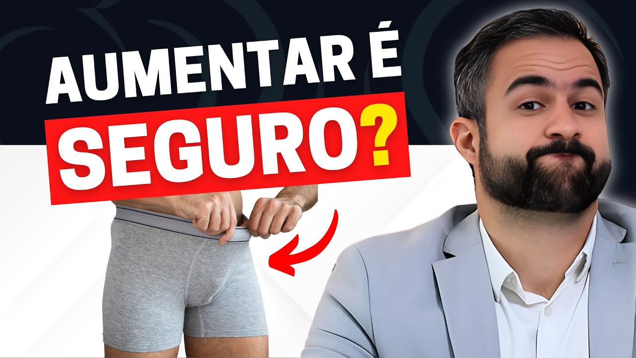Aumentar o Pênis É Seguro? Ciência Responde