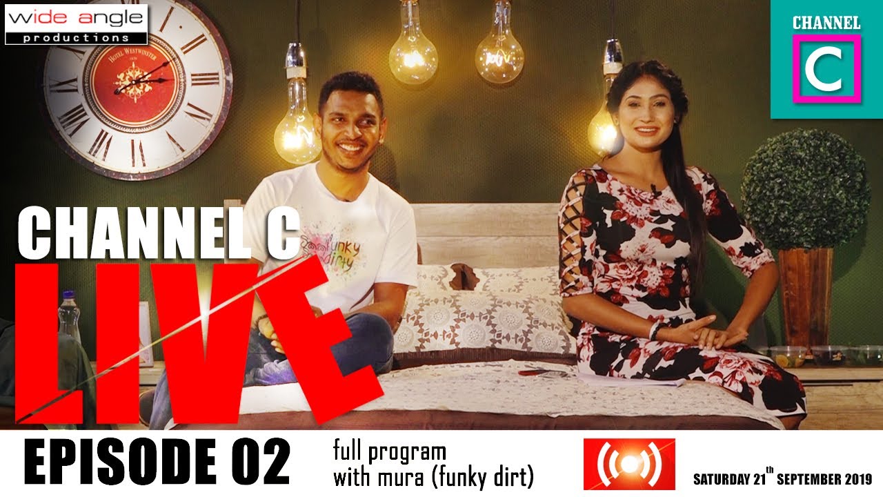 CHANNEL C L YOUTUBE LIVE WITH MURA (funky Dirt)-EP 02