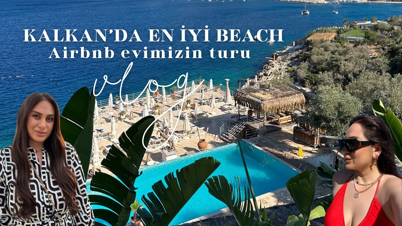 KALKAN’DA BAŞKA YERE GİTMEYİN!🌊| airbnb kiraladığımız evimiz, zest beach, kalkan plajı, kaş tatili