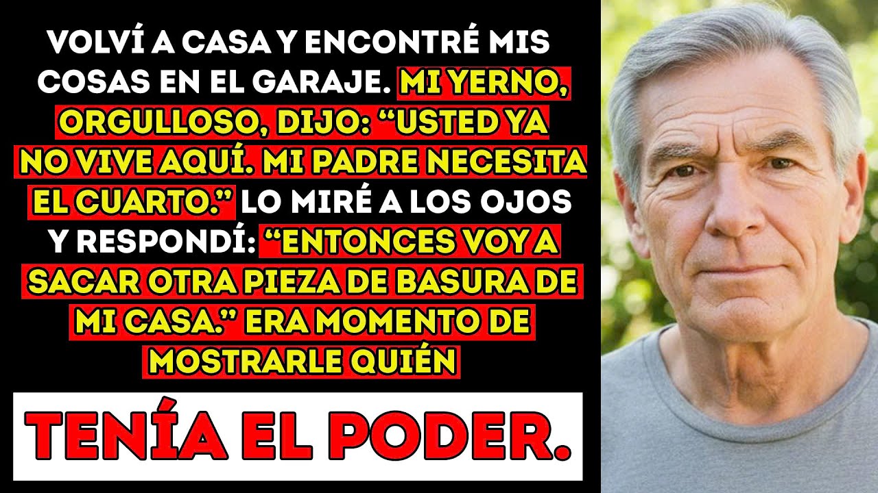 Mi Yerno Arrojó Mis Pertenencias al Garaje y Mudó a Su Padre a Mi Habitación. Luego Se Arrepintió.
