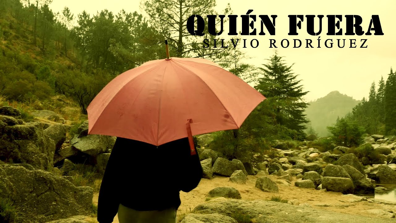 QUIÉN FUERA / SILVIO RODRÍGUEZ