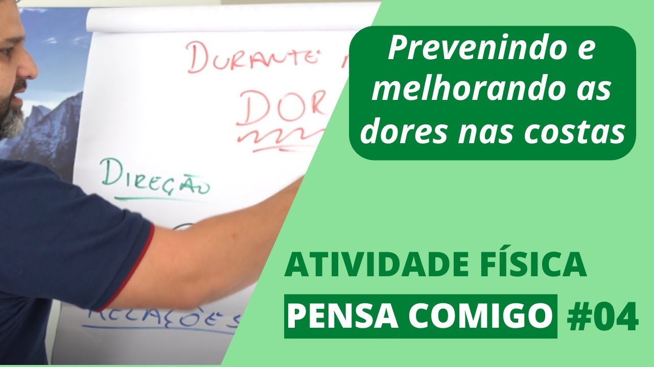 🤔 PENSA COMIGO #04: Atividade física para as DORES NAS COSTAS
