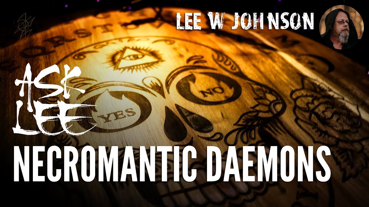 Ask Lee - Necromantic Daemons