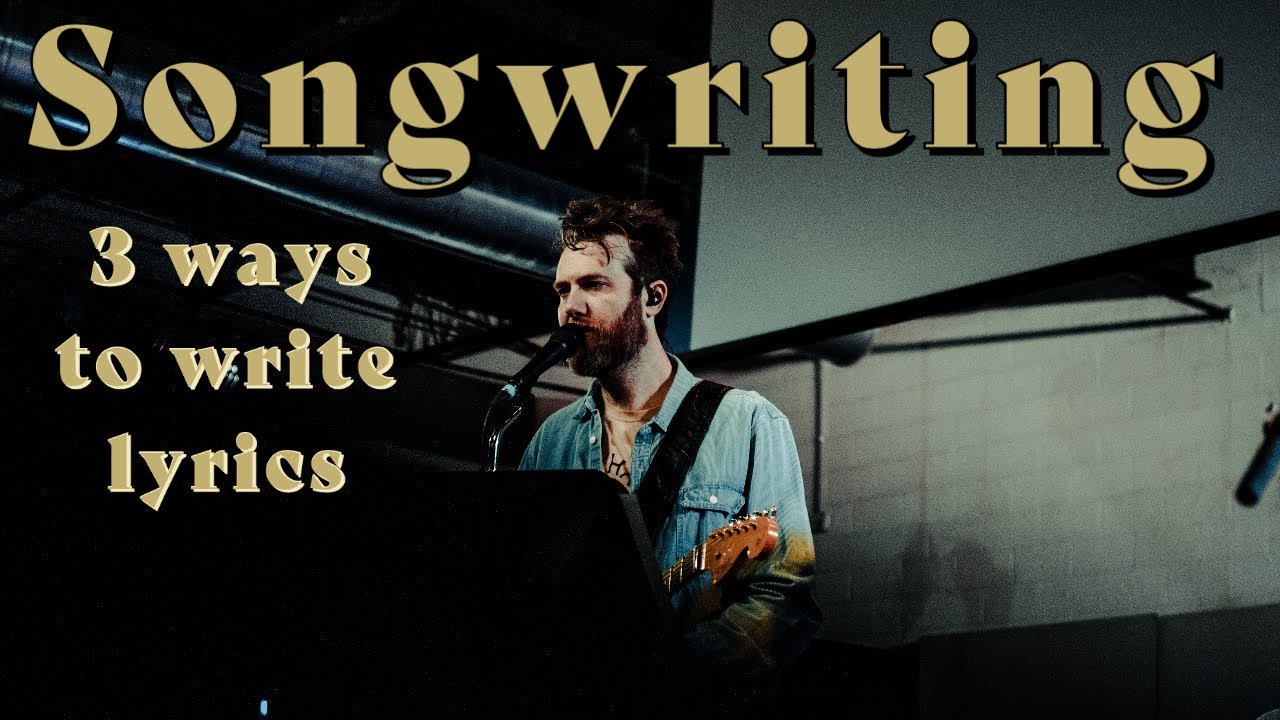 John Mark McMillan | songwriting tips | TOP THREE WAYS TO WRITE LYRICS