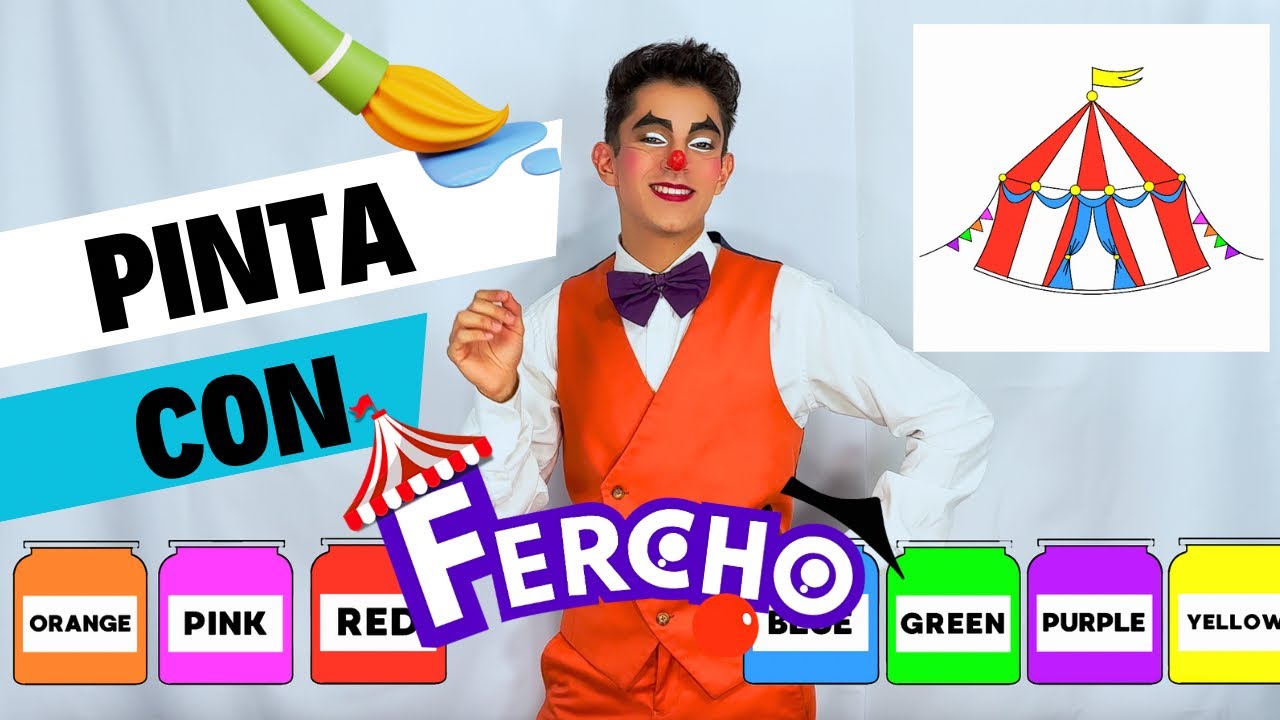 Pinta un circo y aprende los colores inglés con Fercho el payaso
