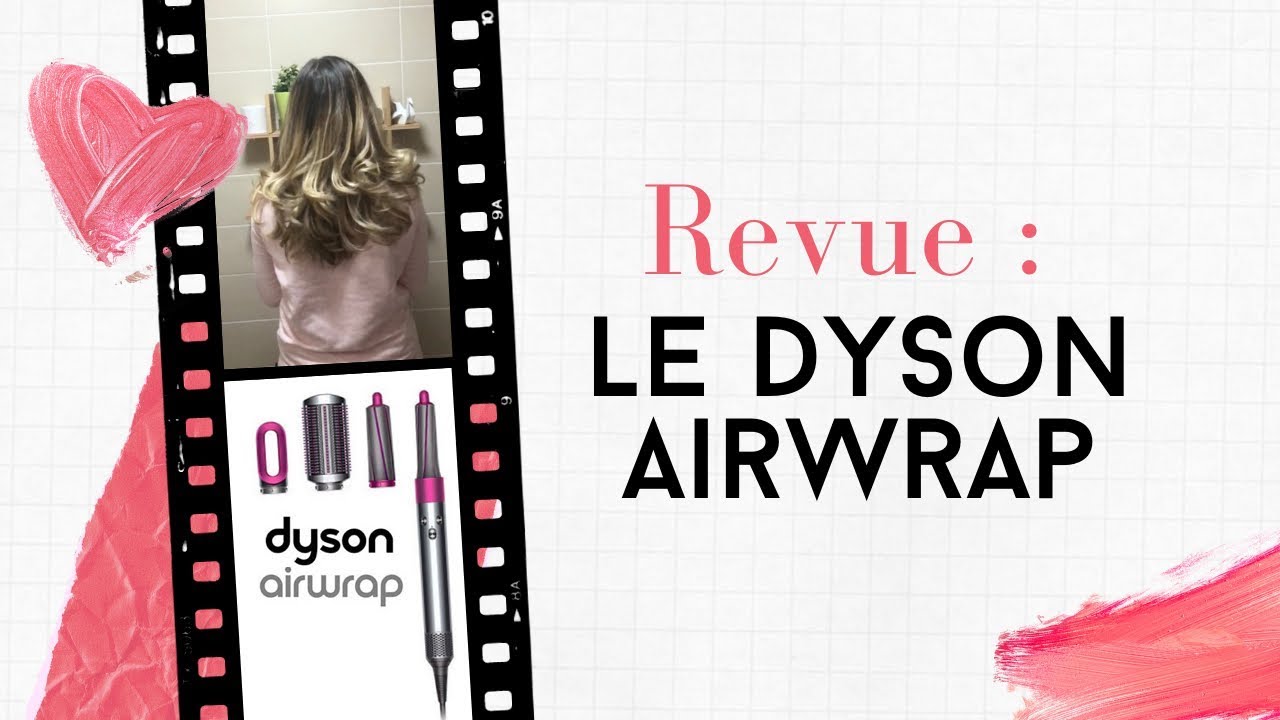 REVUE | Le Dyson AirWrap