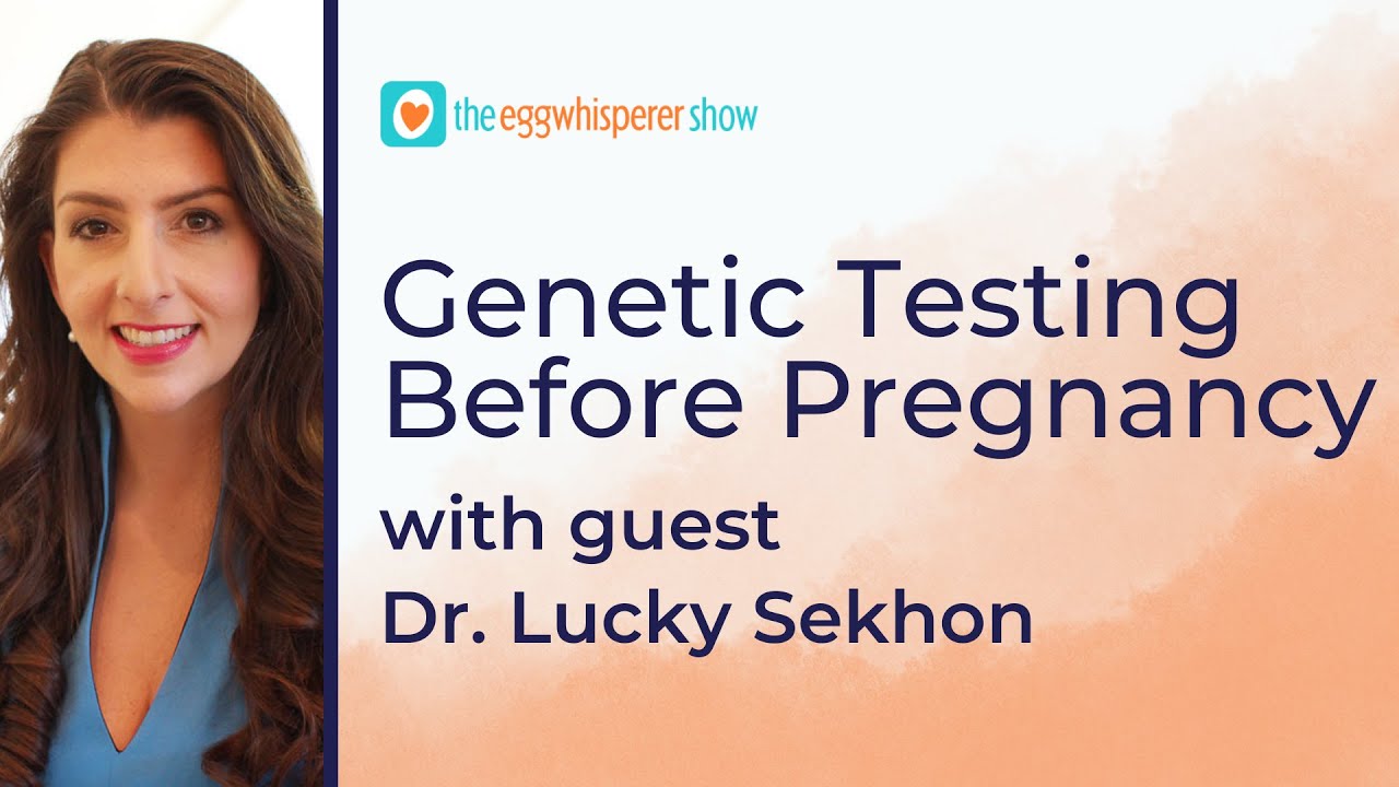 Genetic Testing Before Pregnancy: What You Need to Know Before TTC with guest Dr  Lucky Sekhon