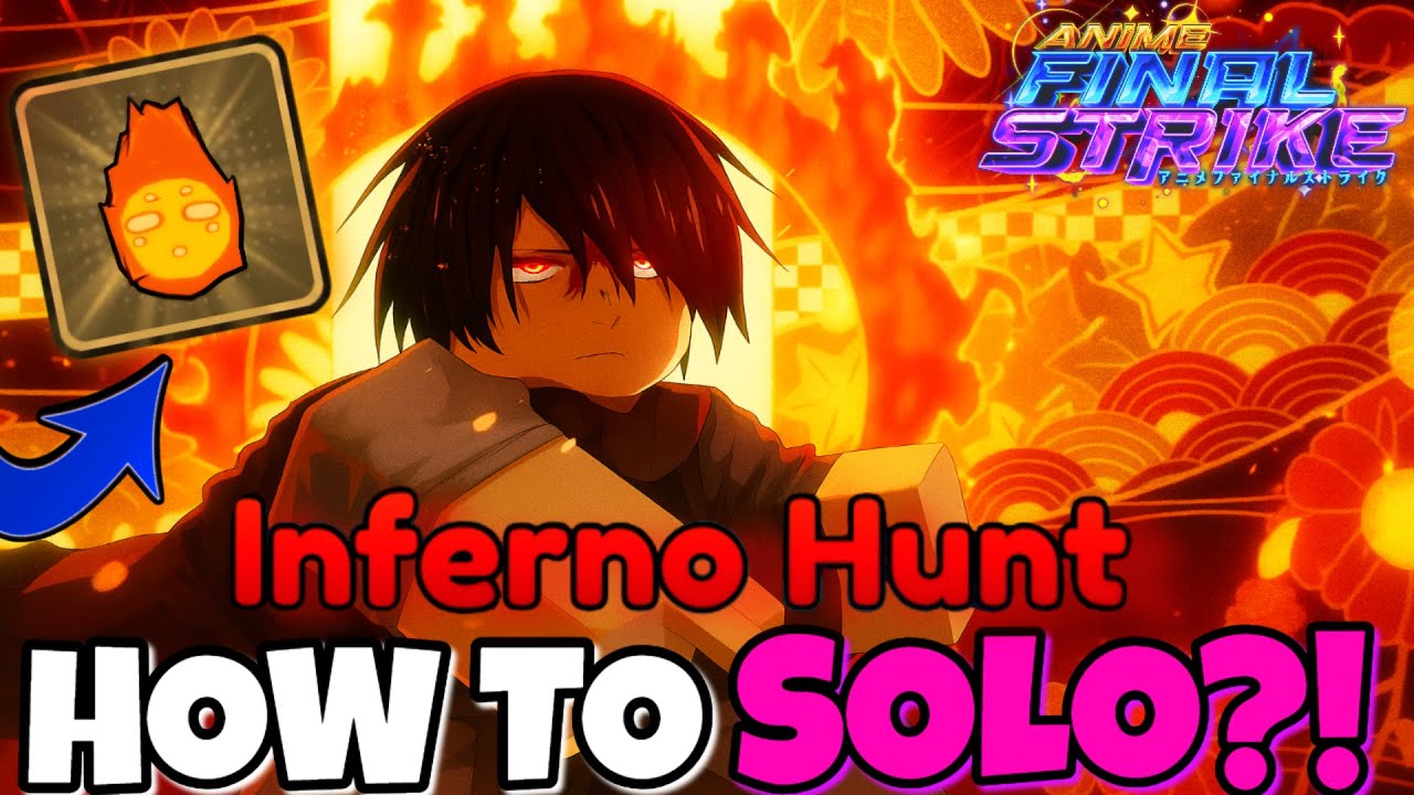 How To *SOLO* The New Inferno Hunt Event In Anime Final Strike!