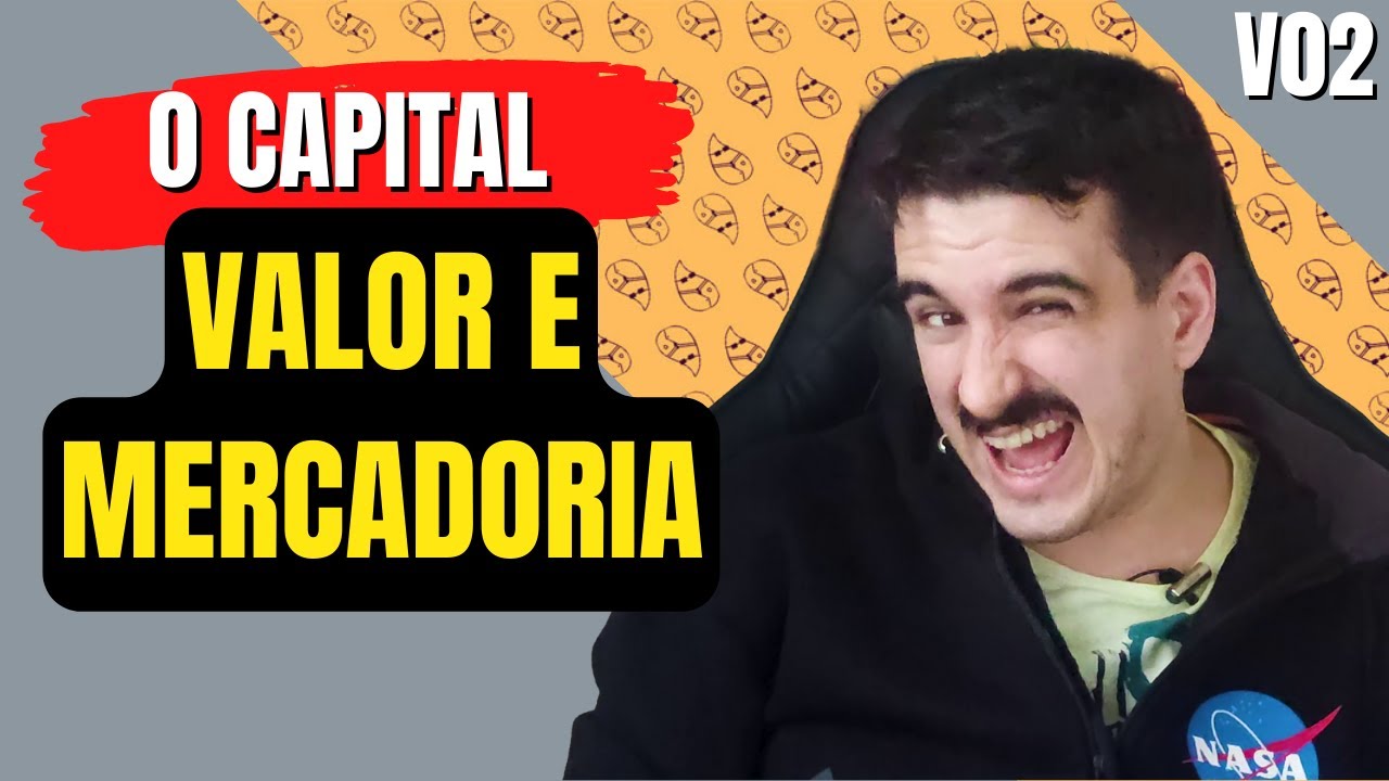 O Capital - Capítulo 01 (Parte 1): A Mercadoria. V02