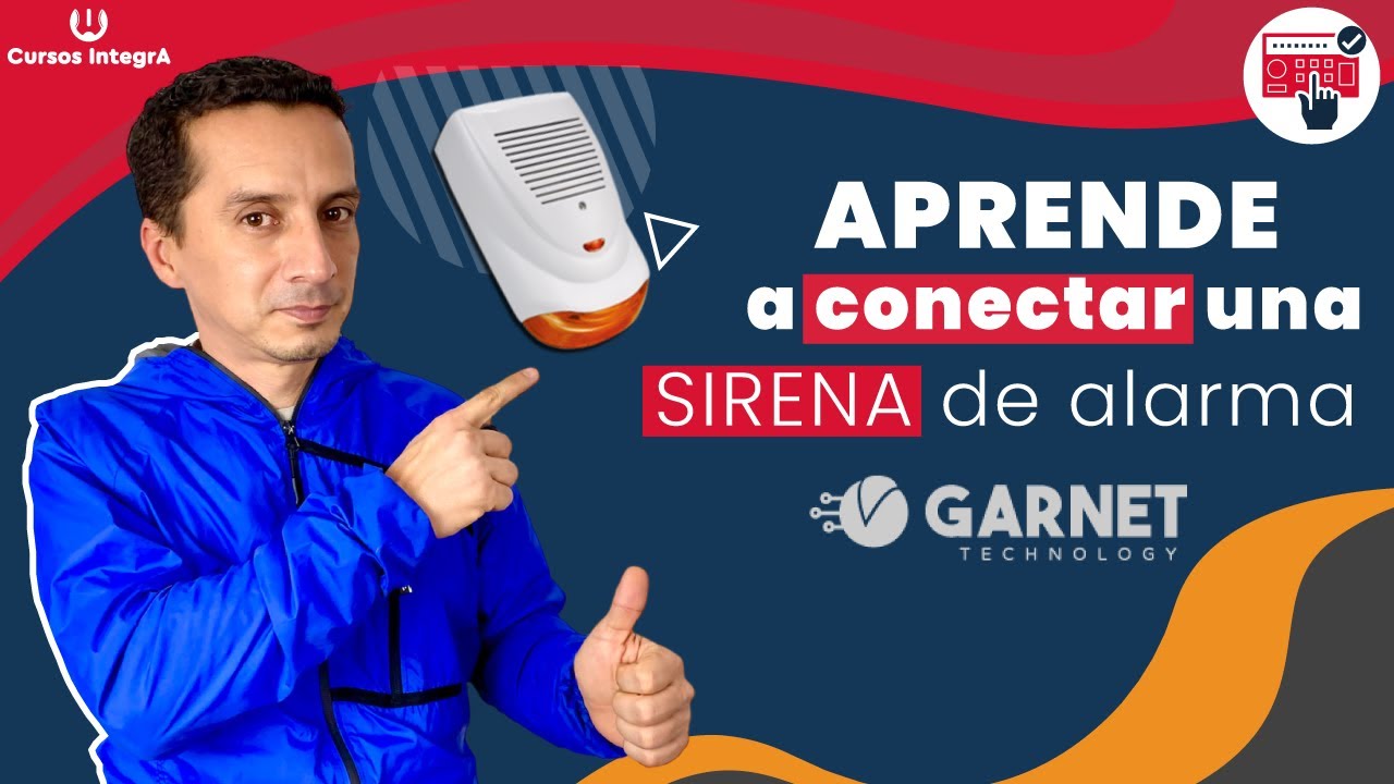 👷🏼‍♂️Aprende a conectar una sirena de alarma Garnet Technology👨🏻‍💻