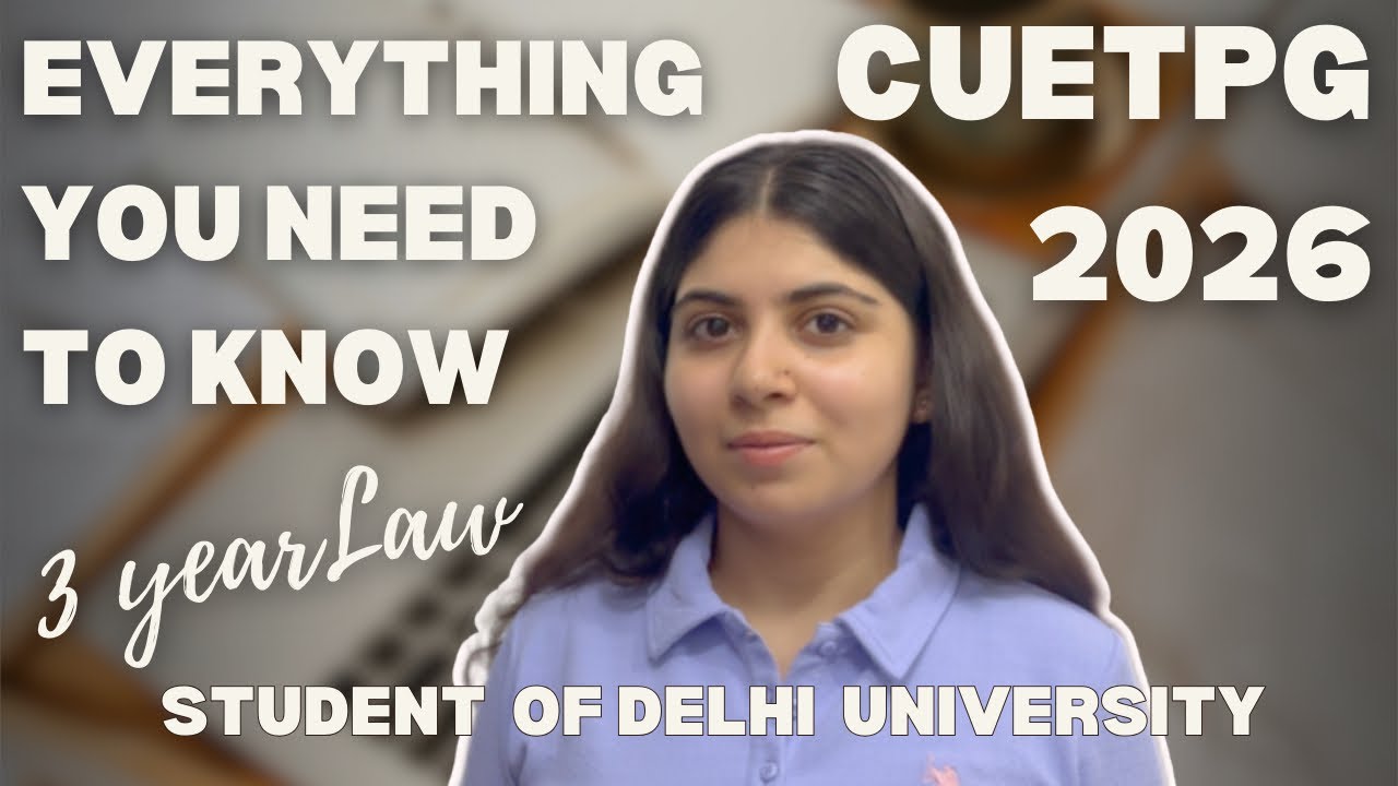Know EVERYTHING about CUET PG 2026/ 3 YEAR LLB/ Student of DELHI UNIVERSITY