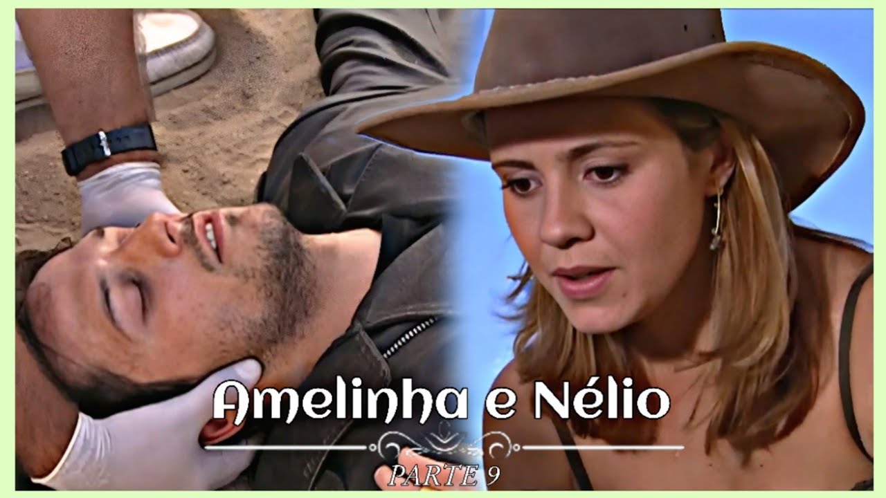 A HISTÓRIA DE AMELINHA E NÉLIO  - PARTE 9| (comentada)