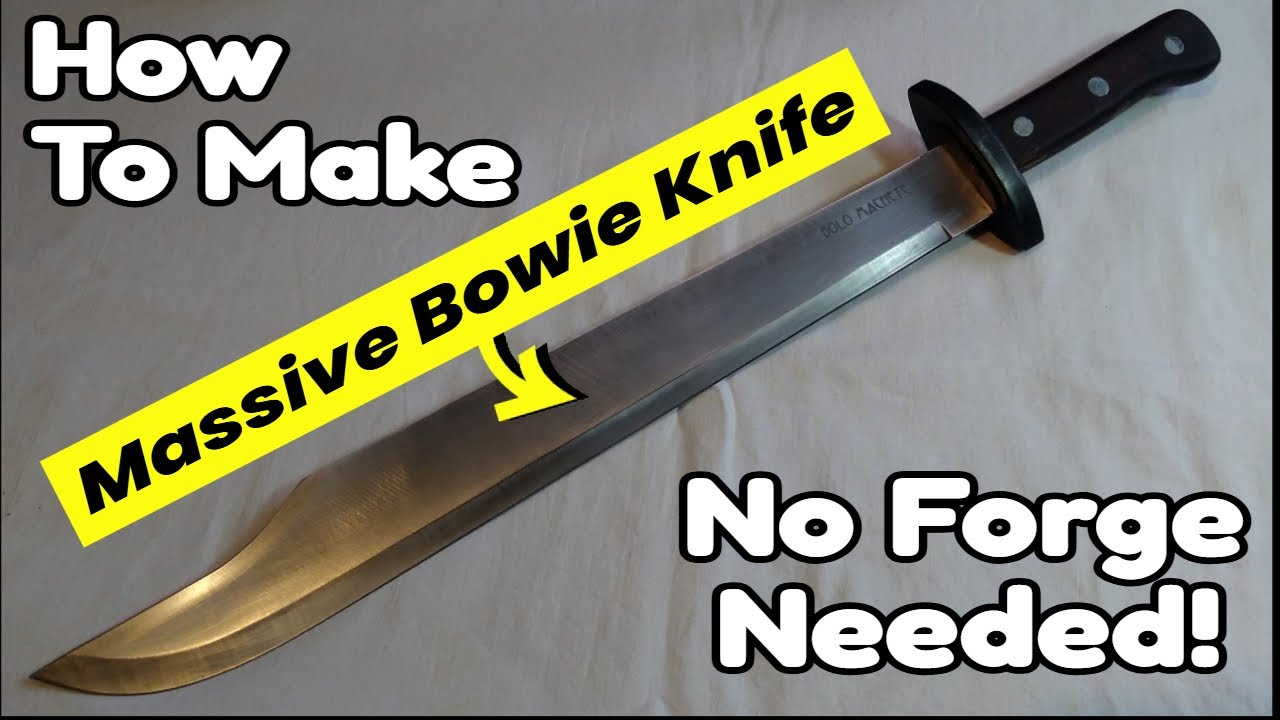 Giant Bowie Knife Build - NO FORGE NEEDED