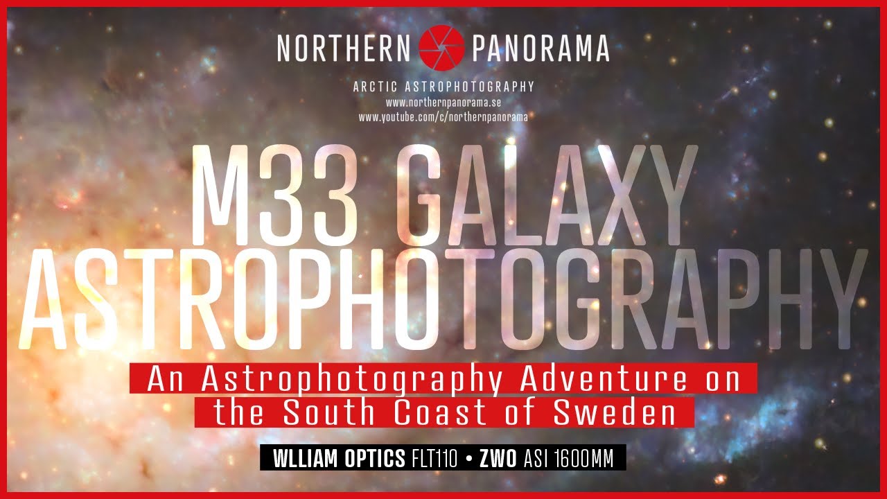 M33 Galaxy Astrophotography, an Astrophotography Adventure on the South Coast of Sweden